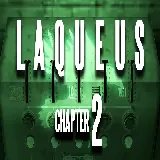 Laqueus Escape: Chapter II